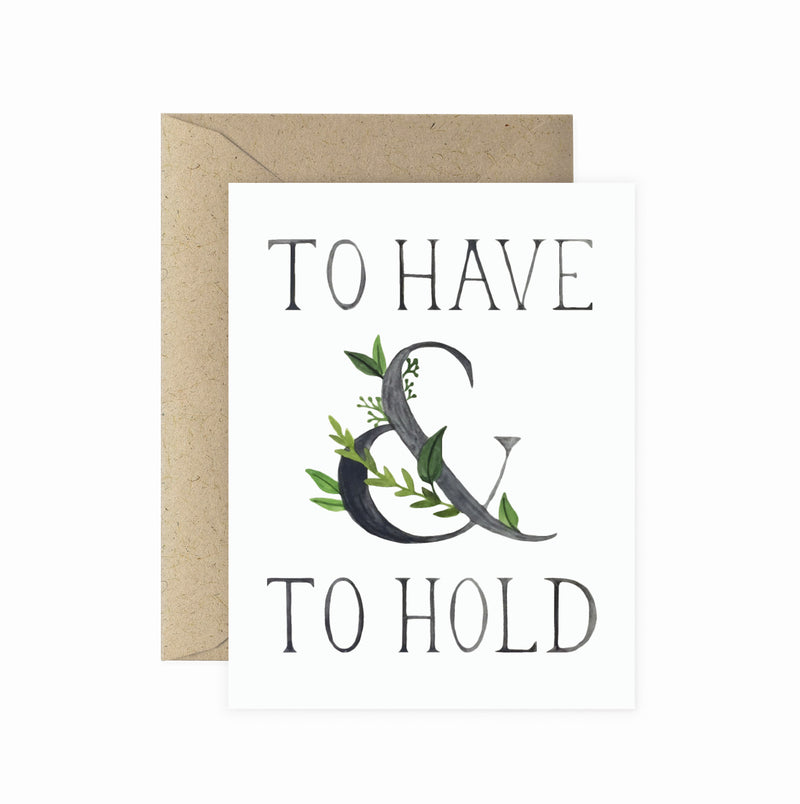 To Have & To Hold Wedding Greeting Card